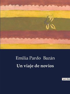 Un viaje de novios - Bazán, Emilia Pardo