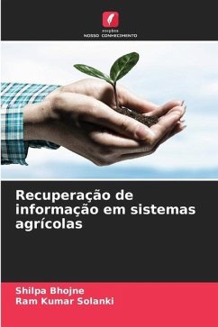 Recuperação de informação em sistemas agrícolas - Bhojne, Shilpa;Solanki, Ram Kumar