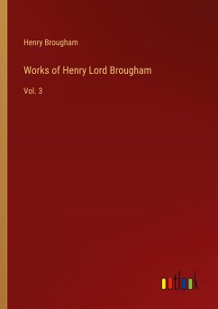 Works of Henry Lord Brougham - Brougham, Henry