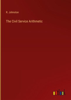 The Civil Service Arithmetic - Johnston, R.