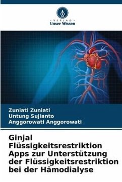 Ginjal Flüssigkeitsrestriktion Apps zur Unterstützung der Flüssigkeitsrestriktion bei der Hämodialyse - zuniati, zuniati;Sujianto, Untung;Anggorowati, Anggorowati