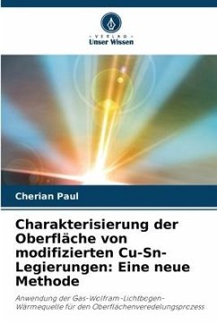 Charakterisierung der Oberfläche von modifizierten Cu-Sn-Legierungen: Eine neue Methode - Paul, Cherian