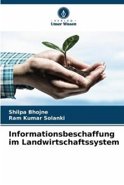 Informationsbeschaffung im Landwirtschaftssystem - Bhojne, Shilpa;Solanki, Ram Kumar