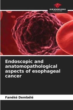Endoscopic and anatomopathological aspects of esophageal cancer - Dembélé, Fanéké