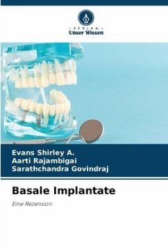 Basale Implantate - Shirley A., Evans;RAJAMBIGAI, AARTI;GOVINDRAJ, Sarathchandra