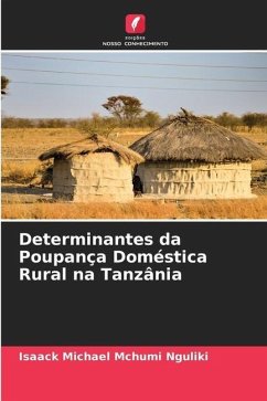 Determinantes da Poupança Doméstica Rural na Tanzânia - Nguliki, Isaack Michael Mchumi