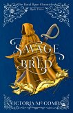 Savage Bred (The Royal Rose Chronicles, #3) (eBook, ePUB)