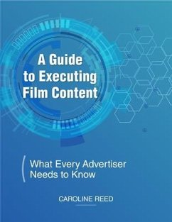 A Guide to Executing Film Content (eBook, ePUB) - Reed, Caroline