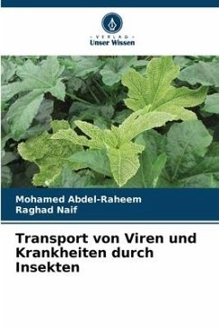 Transport von Viren und Krankheiten durch Insekten - Abdel-Raheem, Mohamed;Naif, Raghad