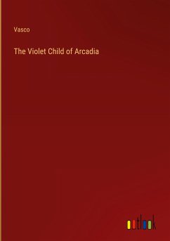 The Violet Child of Arcadia