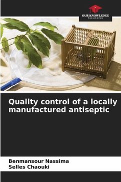 Quality control of a locally manufactured antiseptic - Nassima, Benmansour;Chaouki, Selles