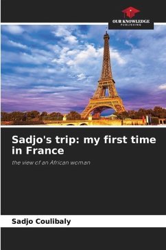 Sadjo's trip: my first time in France - Coulibaly, Sadjo