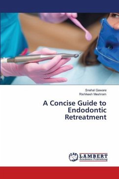 A Concise Guide to Endodontic Retreatment