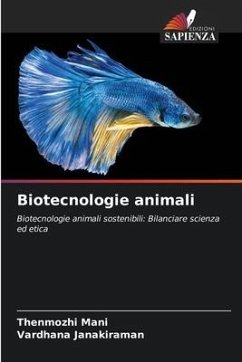 Biotecnologie animali - Mani, Thenmozhi;Janakiraman, Vardhana