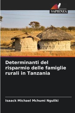 Determinanti del risparmio delle famiglie rurali in Tanzania - Nguliki, Isaack Michael Mchumi