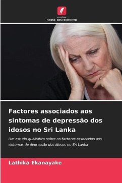 Factores associados aos sintomas de depressão dos idosos no Sri Lanka - Ekanayake, Lathika