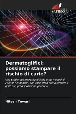 Dermatoglifici: possiamo stampare il rischio di carie? - Tewari, Nitesh