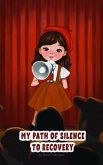 My Path of Silence to Recovery (eBook, ePUB)