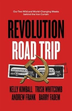 Revolution Road Trip (eBook, ePUB) - Kimball, Kelly; Whitcomb, Trish; Frank, Andrew