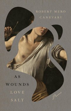 As Wounds Love Salt (eBook, ePUB) - Canevari, Robert Mero