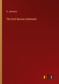 The Civil Service Arithmetic - Johnston, R.