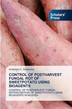 CONTROL OF POSTHARVEST FUNGAL ROT OF SWEETPOTATO USING BIOAGENTS - Amadioha, Anderson C.