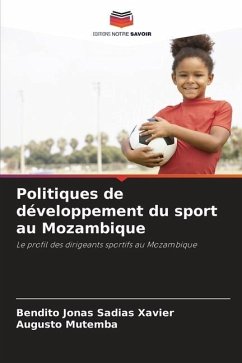 Politiques de développement du sport au Mozambique - Xavier, Bendito Jonas Sadias;Mutemba, Augusto