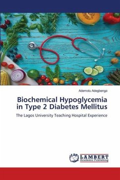 Biochemical Hypoglycemia in Type 2 Diabetes Mellitus - Adegbenga, Ademolu