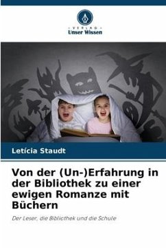 Von der (Un-)Erfahrung in der Bibliothek zu einer ewigen Romanze mit Büchern - Staudt, Letícia