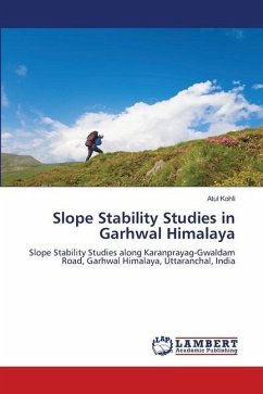 Slope Stability Studies in Garhwal Himalaya - Kohli, Atul