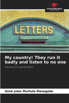 My country! They run it badly and listen to no one - Murhula Manegabe, Aimé Jules
