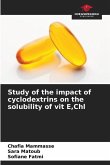 Study of the impact of cyclodextrins on the solubility of vit E,Chl
