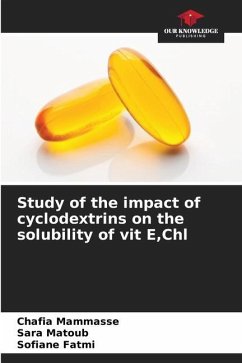 Study of the impact of cyclodextrins on the solubility of vit E,Chl - Mammasse, Chafia;Matoub, Sara;Fatmi, Sofiane