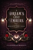 A Dream's Last Embers (eBook, ePUB) A Dream's Last Embers (eBook, ePUB)
