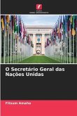 O Secretário Geral das Nações Unidas