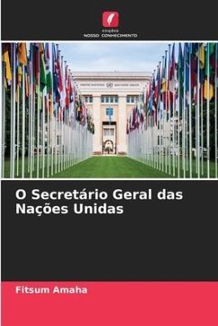 O Secretário Geral das Nações Unidas - Amaha, Fitsum