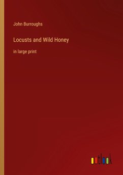 Locusts and Wild Honey - Burroughs, John