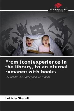 From (con)experience in the library, to an eternal romance with books - Staudt, Letícia