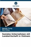 Soziales Unternehmen mit Landwirtschaft in Vietnam