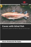 Caves with blind fish