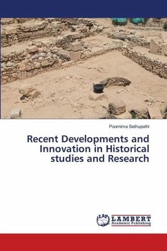 Recent Developments and Innovation in Historical studies and Research - Sethupathi, Poornima