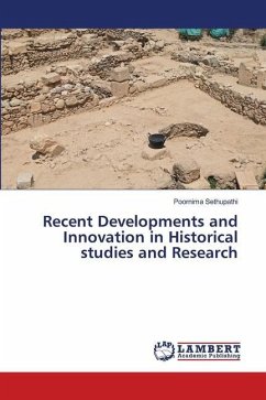 Recent Developments and Innovation in Historical studies and Research