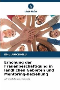 Erhöhung der Frauenbeschäftigung in ländlichen Gebieten und Mentoring-Beziehung - Aricioglu, Ebru