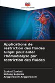 Applications de restriction des fluides Ginjal pour aider l'hémodialyse par restriction des fluides