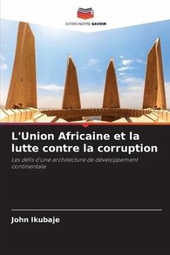 L'Union Africaine et la lutte contre la corruption - Ikubaje, John