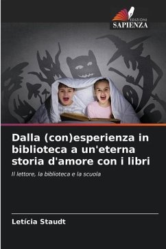 Dalla (con)esperienza in biblioteca a un'eterna storia d'amore con i libri - Staudt, Letícia