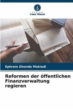 Reformen der öffentlichen Finanzverwaltung regieren - Ghonda Makiadi, Ephrem