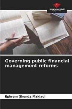 Governing public financial management reforms - Ghonda Makiadi, Ephrem