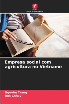 Empresa social com agricultura no Vietname - Trang, Nguy_n;Chhay, Ros