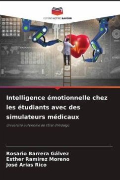 Intelligence émotionnelle chez les étudiants avec des simulateurs médicaux - Barrera Gálvez, Rosario;Ramírez Moreno, Esther;Arias Rico, José